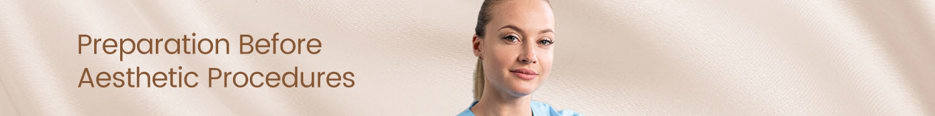Preparation Before Aesthetic Procedures