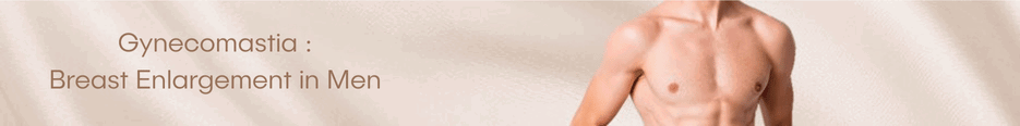 Gynecomastia: Breast Enlargement in Men