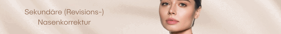 Sekundäre (Revisions-) Nasenkorrektur
